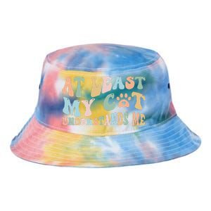 At Least My Cat Loves Me Funny Sarcastic Cat Lover Quote Tie Dye Newport Bucket Hat