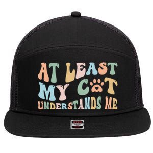 At Least My Cat Loves Me Funny Sarcastic Cat Lover Quote 7 Panel Mesh Trucker Snapback Hat