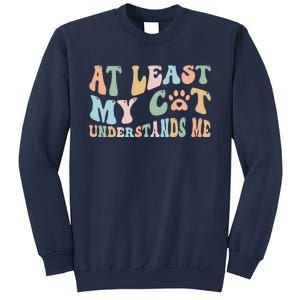 At Least My Cat Loves Me Funny Sarcastic Cat Lover Quote Sweatshirt