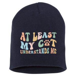 At Least My Cat Loves Me Funny Sarcastic Cat Lover Quote Short Acrylic Beanie