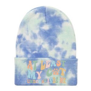 At Least My Cat Loves Me Funny Sarcastic Cat Lover Quote Tie Dye 12in Knit Beanie