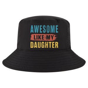 Awesome Like My Daughter Parents Day Cool Comfort Performance Bucket Hat