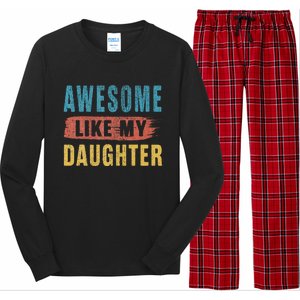 Awesome Like My Daughter Parents Day Long Sleeve Pajama Set