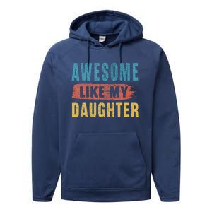 Awesome Like My Daughter Parents Day Performance Fleece Hoodie