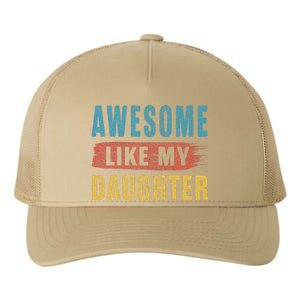 Awesome Like My Daughter Parents Day Yupoong Adult 5-Panel Trucker Hat