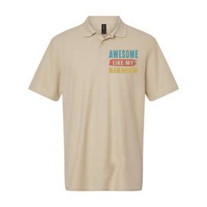 Awesome Like My Daughter Parents Day Softstyle Adult Sport Polo