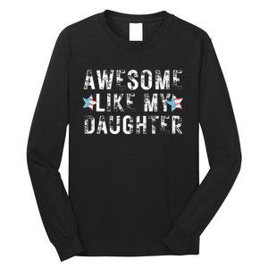 Awesome Like My Daughter Dad Fathers Day Long Sleeve Shirt