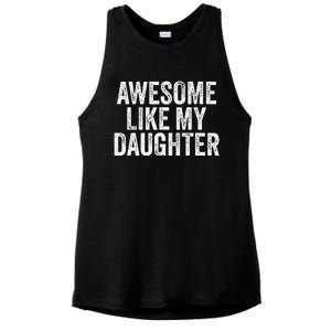 Awesome Like My Daughter Dad Grandpa Ladies PosiCharge Tri-Blend Wicking Tank