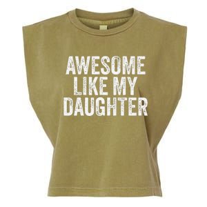 Awesome Like My Daughter Dad Grandpa Garment-Dyed Women's Muscle Tee