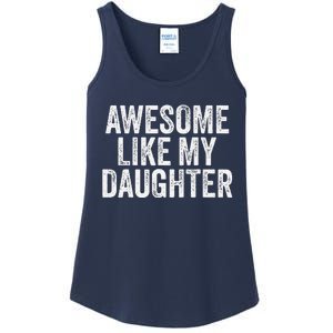 Awesome Like My Daughter Dad Grandpa Ladies Essential Tank