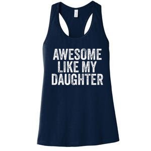 Awesome Like My Daughter Dad Grandpa Women's Racerback Tank