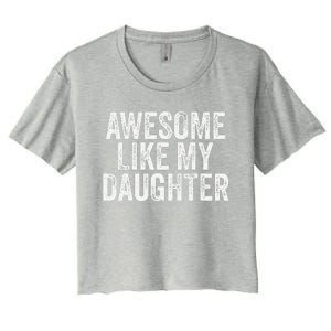 Awesome Like My Daughter Dad Grandpa Women's Crop Top Tee