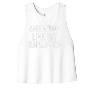 Awesome Like My Daughter Dad Grandpa Women's Racerback Cropped Tank