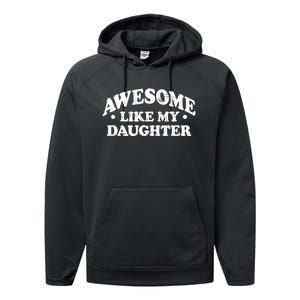 Awesome Like My Daughter Parents Day Mom Dad Joke Performance Fleece Hoodie