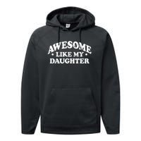 Awesome Like My Daughter Parents Day Mom Dad Joke Performance Fleece Hoodie