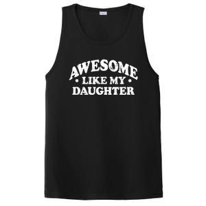 Awesome Like My Daughter Parents Day Mom Dad Joke PosiCharge Competitor Tank