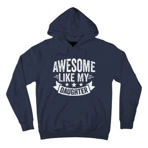 Awesome Like My Daughter Man Dad Funny Fathers Day Tall Hoodie