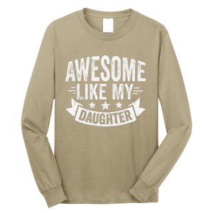 Awesome Like My Daughter Man Dad Funny Fathers Day Long Sleeve Shirt