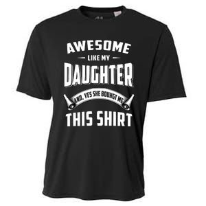 Awesome Like My Daughter Dad Funny Cooling Performance Crew T-Shirt