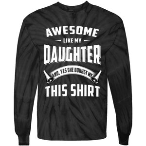 Awesome Like My Daughter Dad Funny Tie-Dye Long Sleeve Shirt