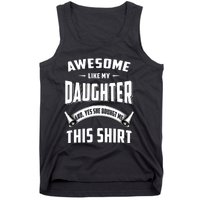 Awesome Like My Daughter Dad Funny Tank Top