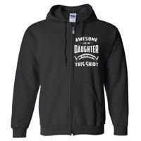 Awesome Like My Daughter Dad Funny Full Zip Hoodie