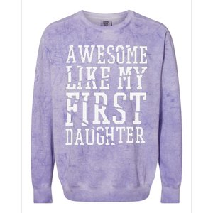 Awesome Like My First Daughter FatherS And MotherS Day Colorblast Crewneck Sweatshirt