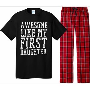 Awesome Like My First Daughter FatherS And MotherS Day Pajama Set