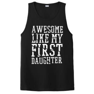 Awesome Like My First Daughter FatherS And MotherS Day PosiCharge Competitor Tank