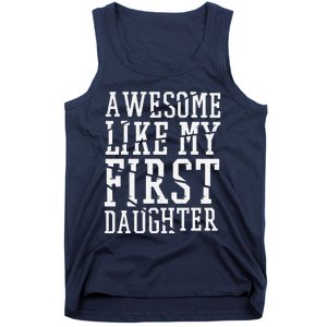 Awesome Like My First Daughter FatherS And MotherS Day Tank Top