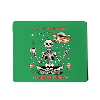 At Least My Trauma Made Me Mousepad