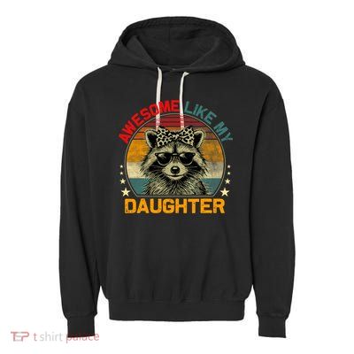 Awesome Like My Daughter Retro Funny Father's Day Dad  Garment-Dyed Fleece Hoodie