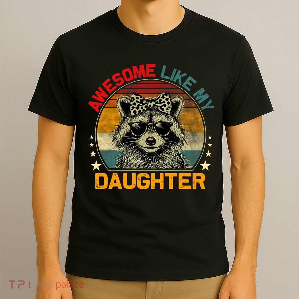 Awesome Like My Daughter Retro Funny Father's Day Dad  T-Shirt