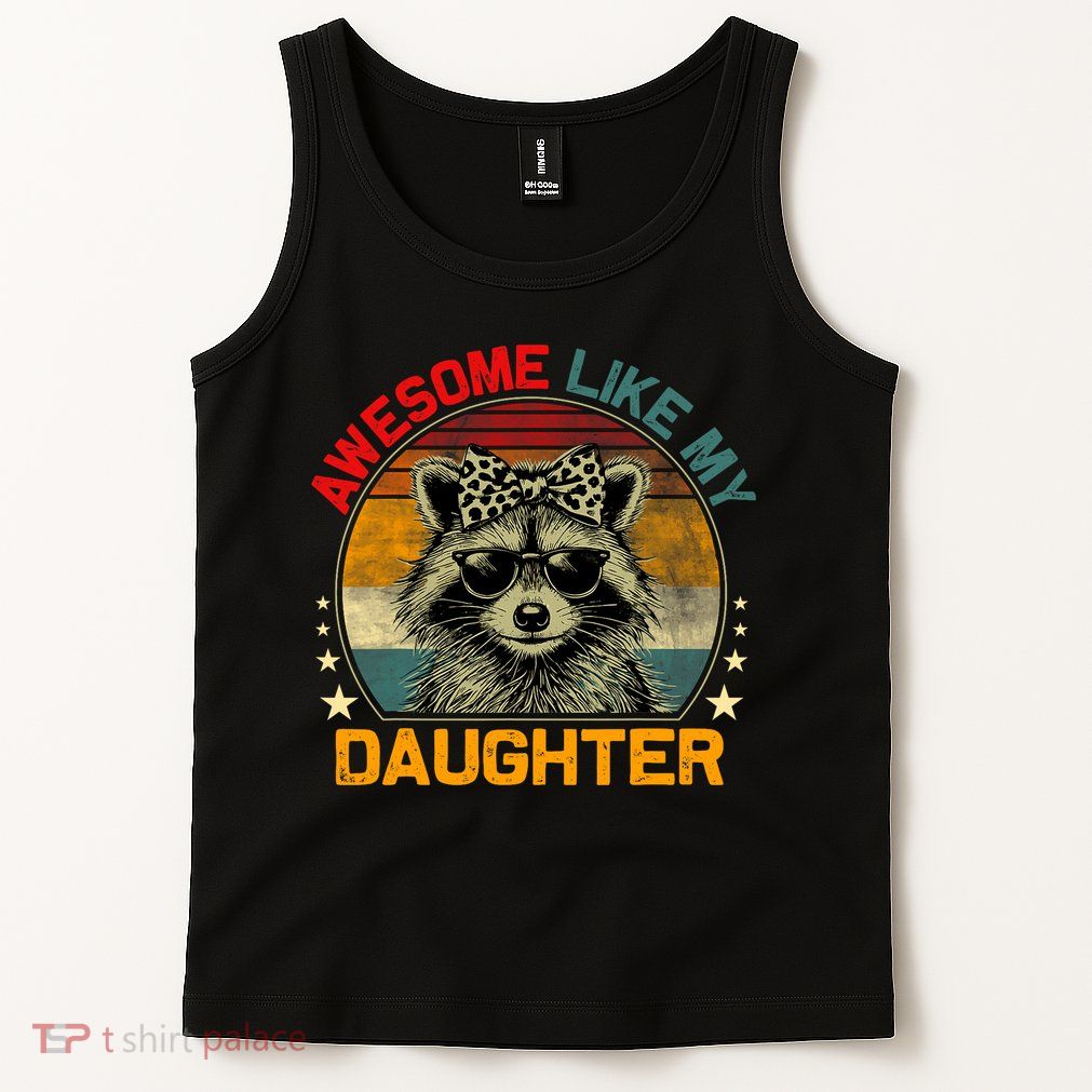 Awesome Like My Daughter Retro Funny Father's Day Dad  Tank Top