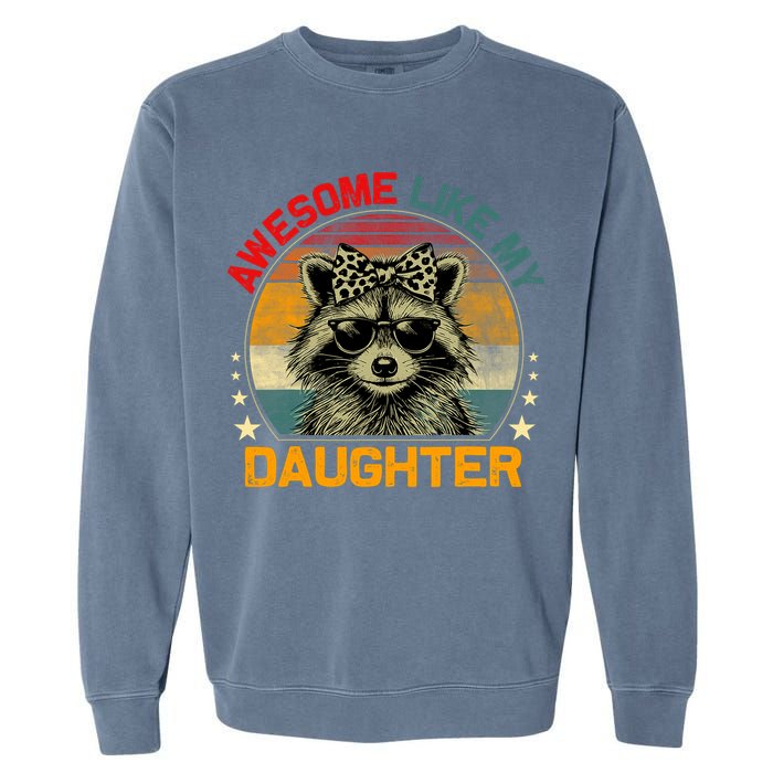Awesome Like My Daughter Retro Funny Father's Day Dad  Garment-Dyed Sweatshirt