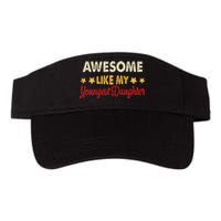 Awesome Like My Youngest Daughter Vintage MotherS Day Valucap Bio-Washed Visor