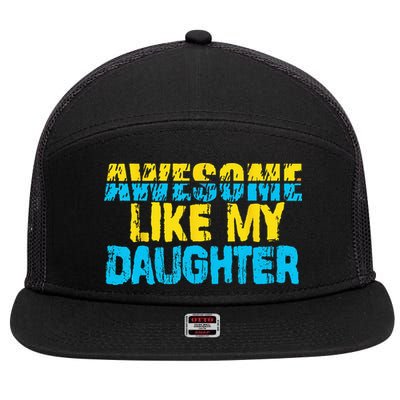 Awesome Like My Daughter Fathers Day Dad 7 Panel Mesh Trucker Snapback Hat