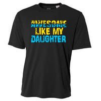 Awesome Like My Daughter Fathers Day Dad Cooling Performance Crew T-Shirt