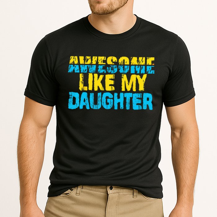 Awesome Like My Daughter Fathers Day Dad Cooling Performance Crew T-Shirt