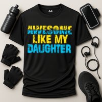 Awesome Like My Daughter Fathers Day Dad Cooling Performance Crew T-Shirt