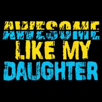 Awesome Like My Daughter Fathers Day Dad Cooling Performance Crew T-Shirt