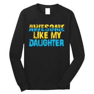 Awesome Like My Daughter Fathers Day Dad Long Sleeve Shirt