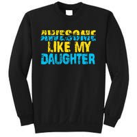 Awesome Like My Daughter Fathers Day Dad Sweatshirt