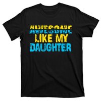 Awesome Like My Daughter Fathers Day Dad T-Shirt