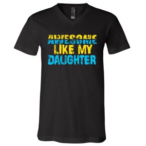 Awesome Like My Daughter Fathers Day Dad V-Neck T-Shirt