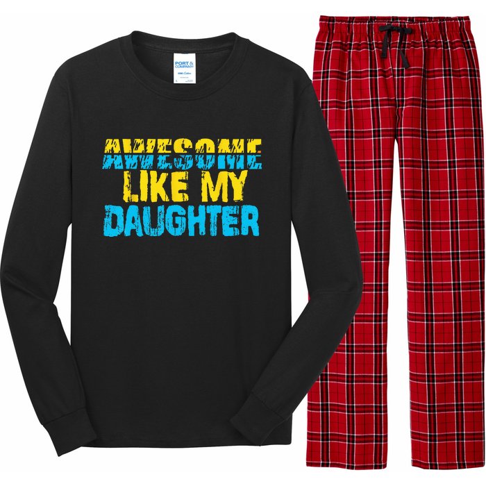 Awesome Like My Daughter Fathers Day Dad Long Sleeve Pajama Set