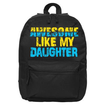 Awesome Like My Daughter Fathers Day Dad 16 in Basic Backpack