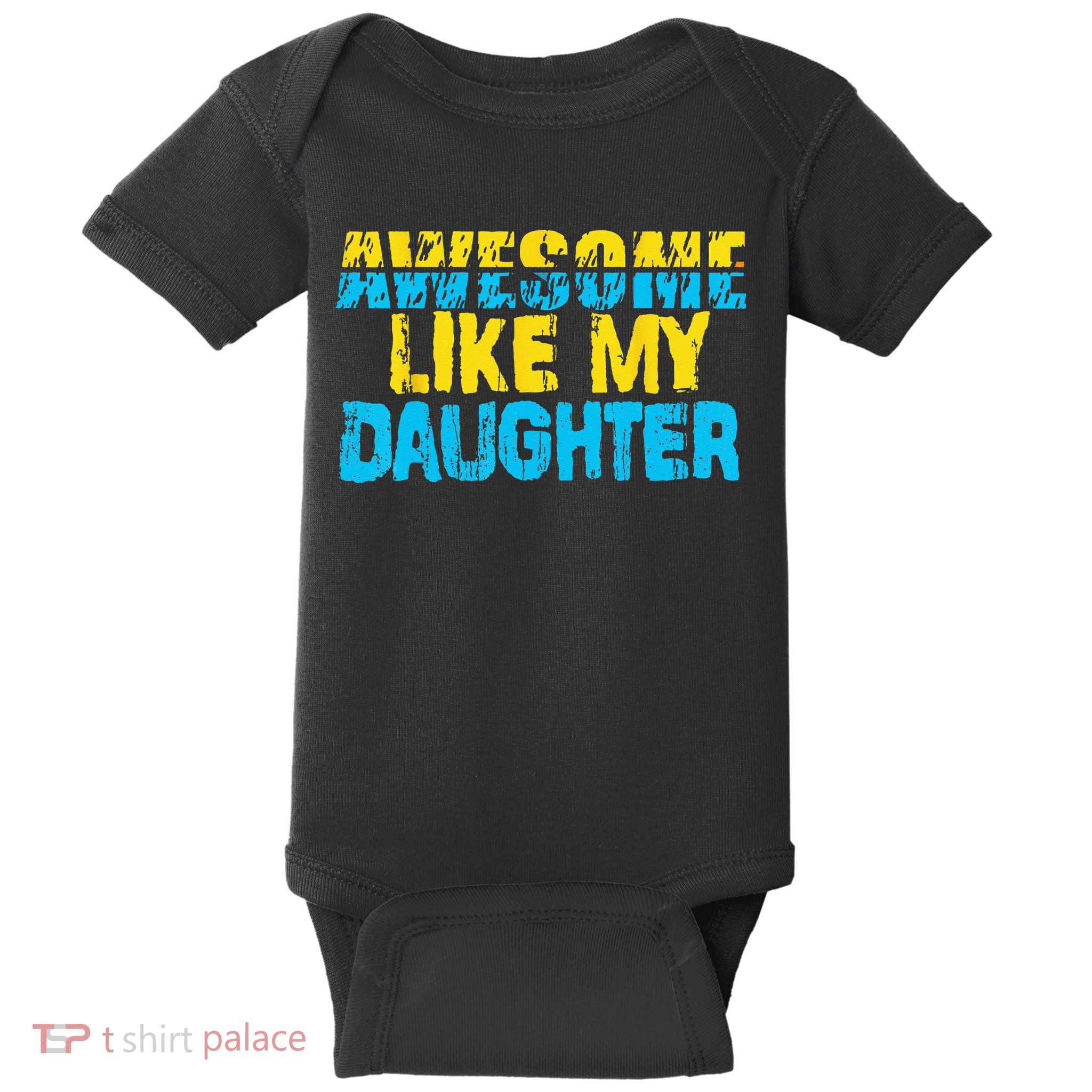 Awesome Like My Daughter Fathers Day Dad Baby Bodysuit