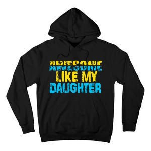 Awesome Like My Daughter Fathers Day Dad Tall Hoodie