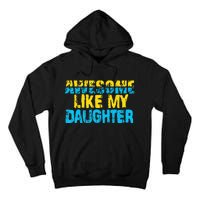 Awesome Like My Daughter Fathers Day Dad Tall Hoodie